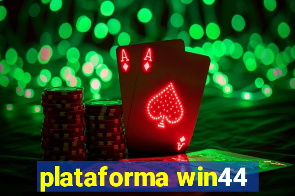 plataforma win44